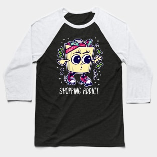 Shopping Addict - Love Shopping Baseball T-Shirt